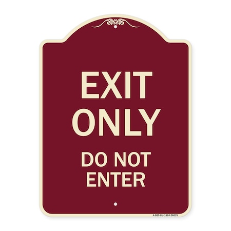 Signmission Exit Only Do Not Enter Heavy-Gauge Aluminum Architectural Sign, 24" H, BU-1824-24035 A-DES-BU-1824-24035